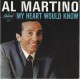 AL MARTINO - My heart would know